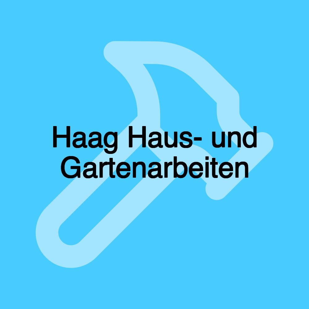 Haag Haus- und Gartenarbeiten