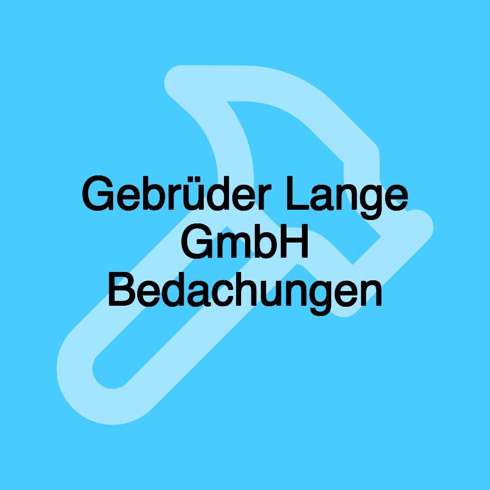 Gebrüder Lange GmbH Bedachungen