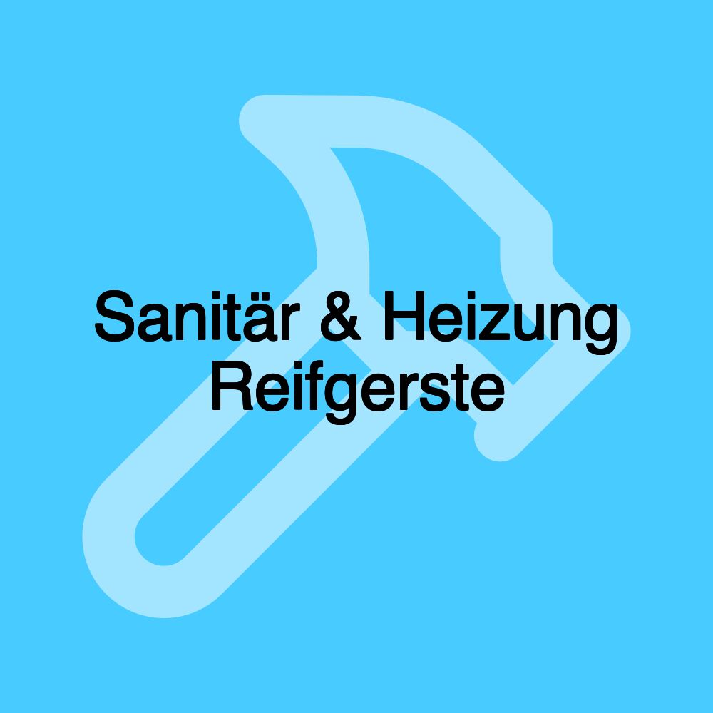 Sanitär & Heizung Reifgerste