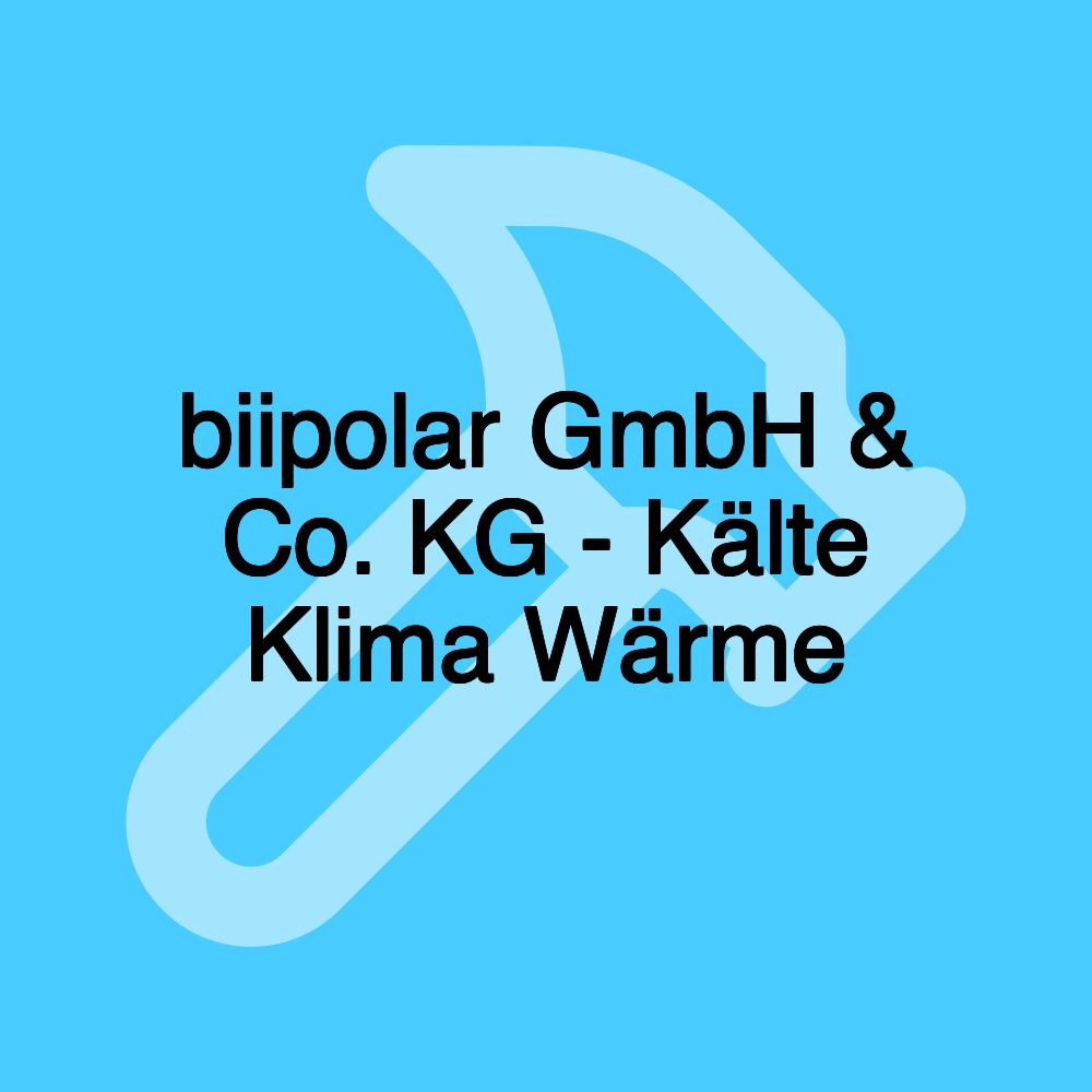 biipolar GmbH & Co. KG - Kälte Klima Wärme