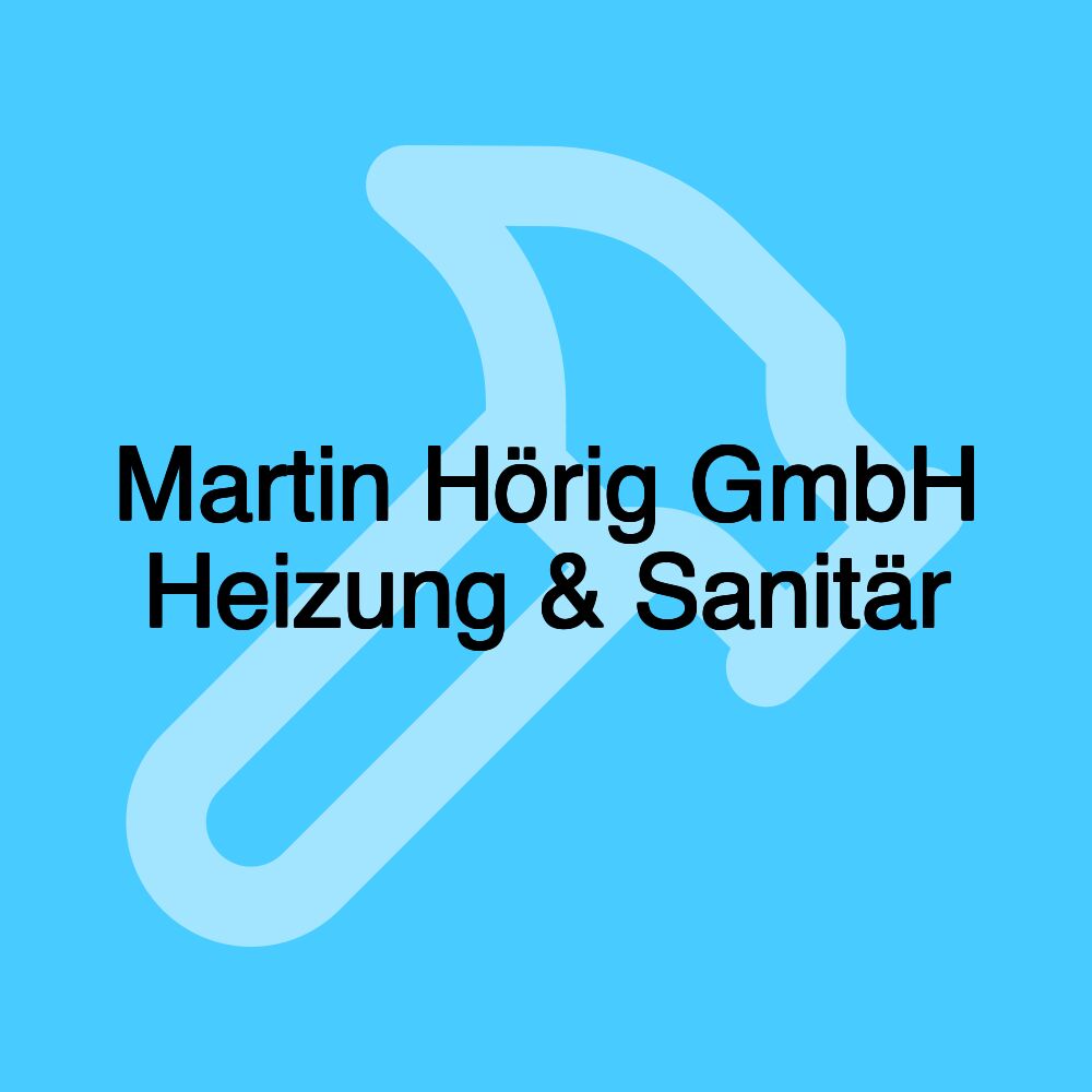 Martin Hörig GmbH Heizung & Sanitär