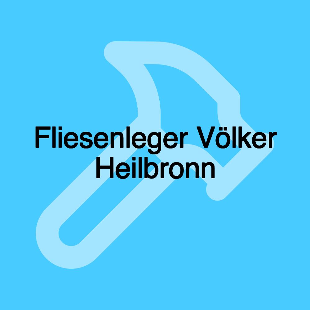 Fliesenleger Völker Heilbronn