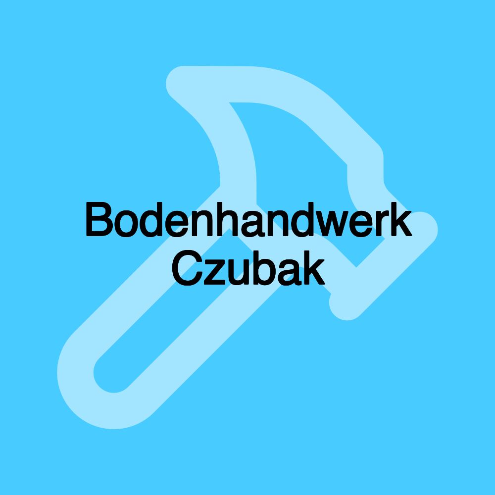 Bodenhandwerk Czubak