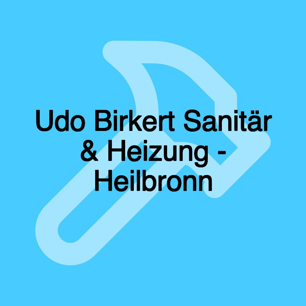 Udo Birkert Sanitär & Heizung - Heilbronn