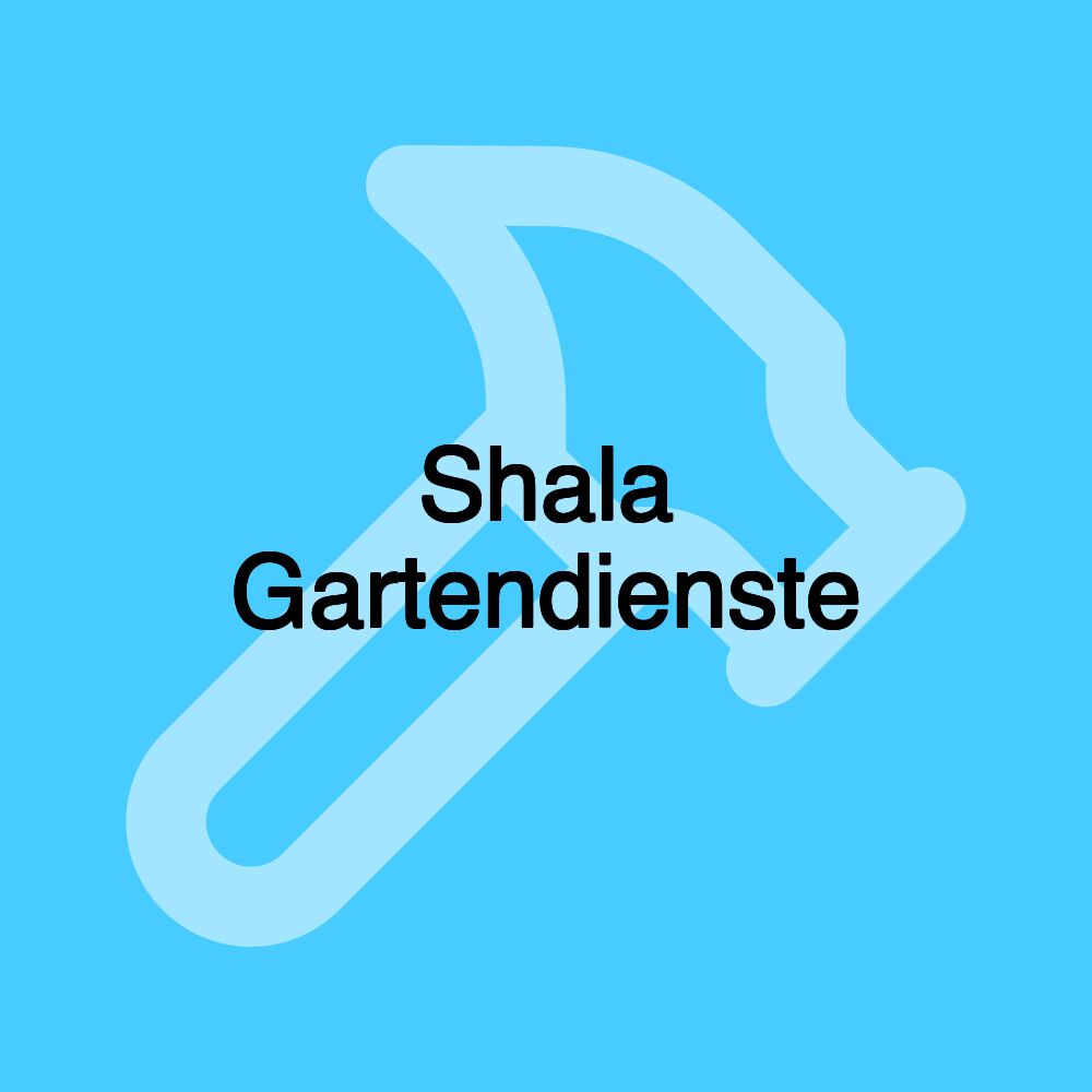 Shala Gartendienste