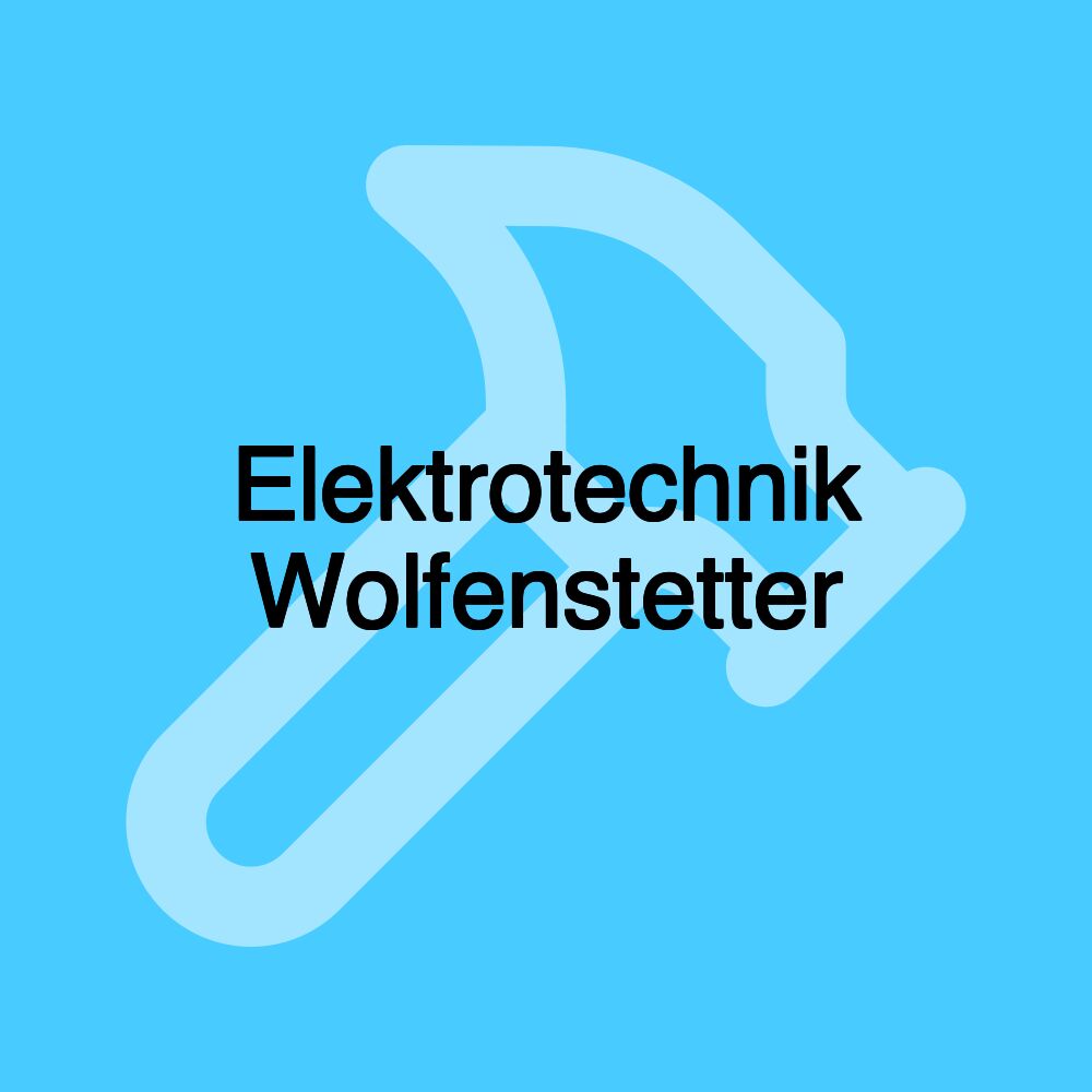 Elektrotechnik Wolfenstetter