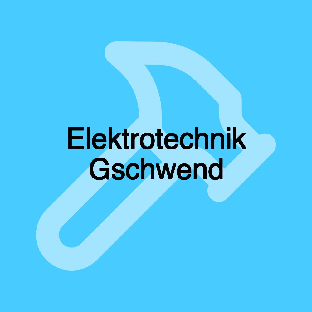 Elektrotechnik Gschwend