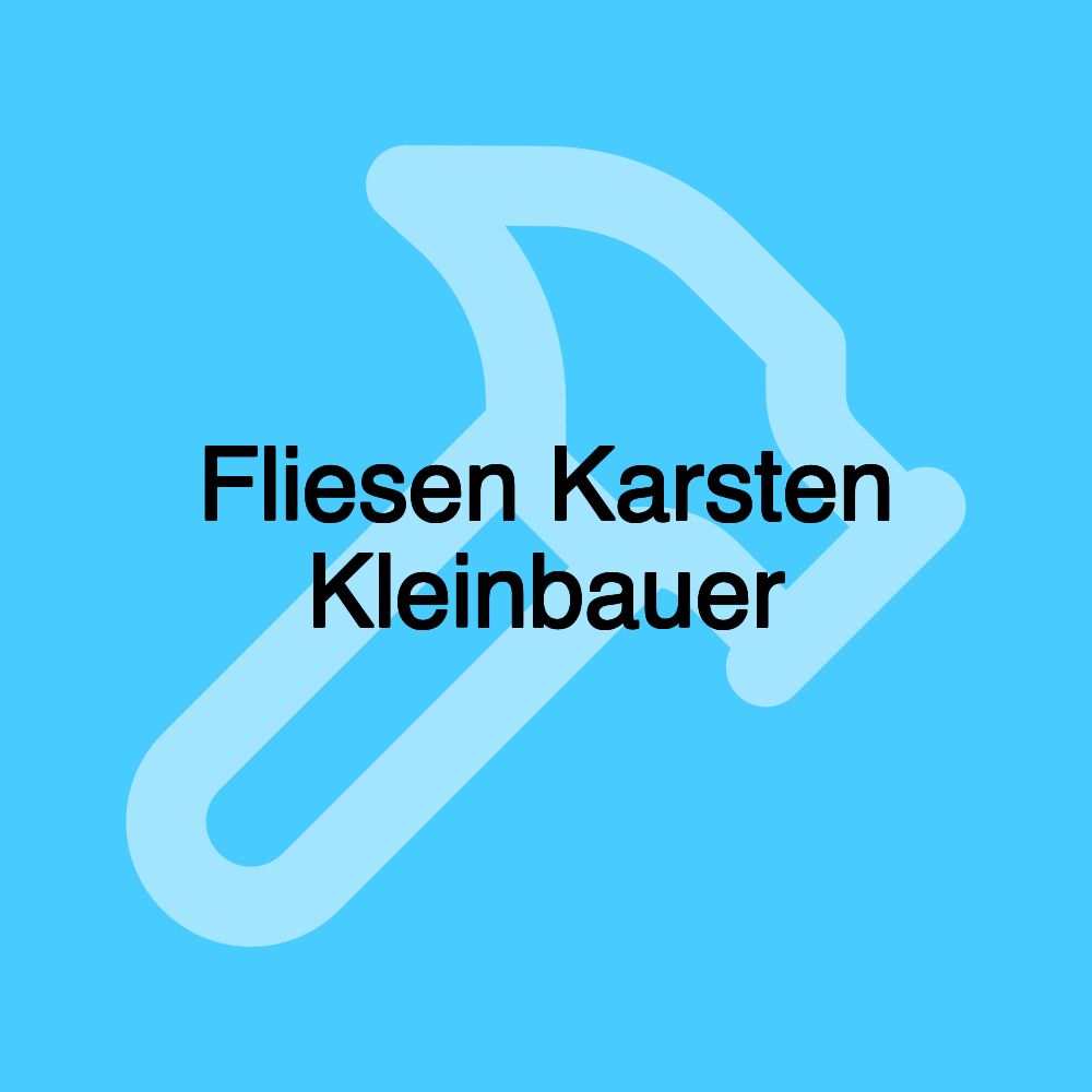 Fliesen Karsten Kleinbauer