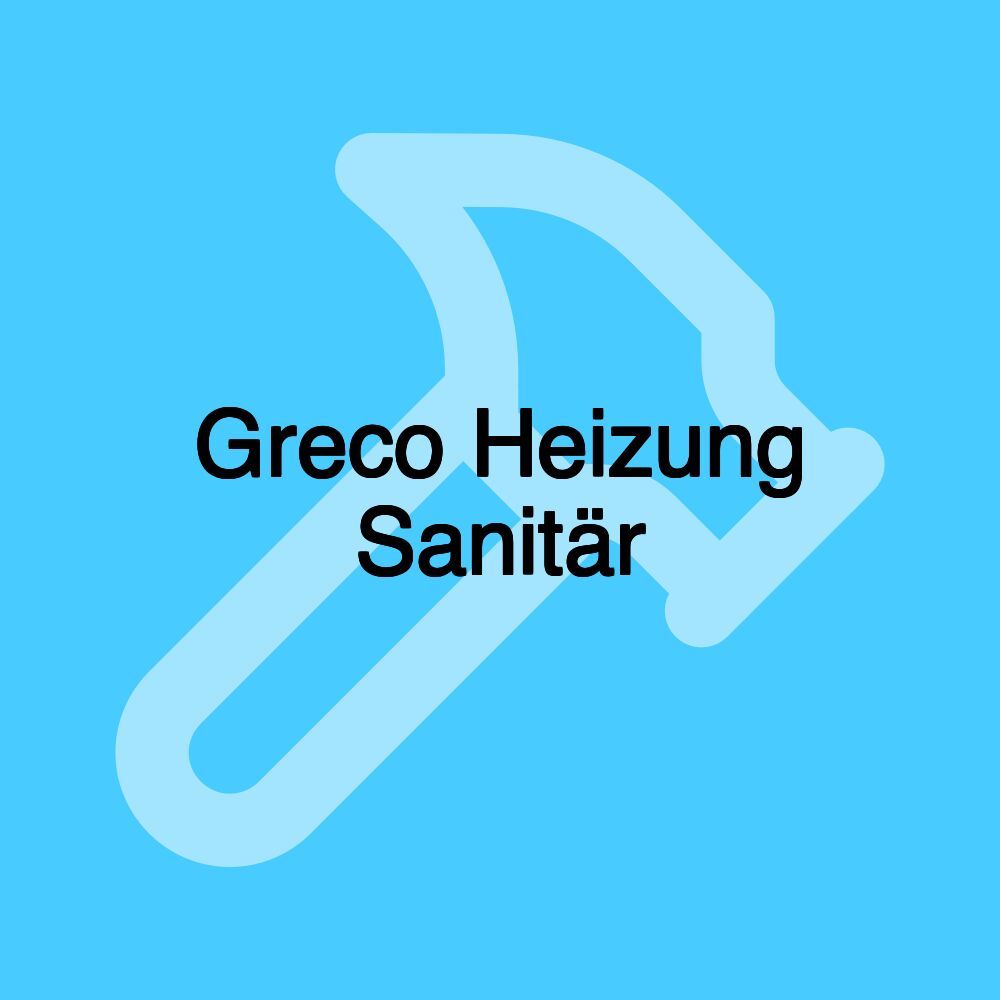 Greco Heizung Sanitär