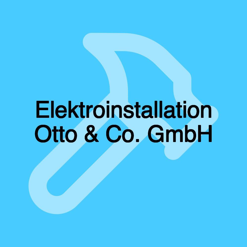 Elektroinstallation Otto & Co. GmbH