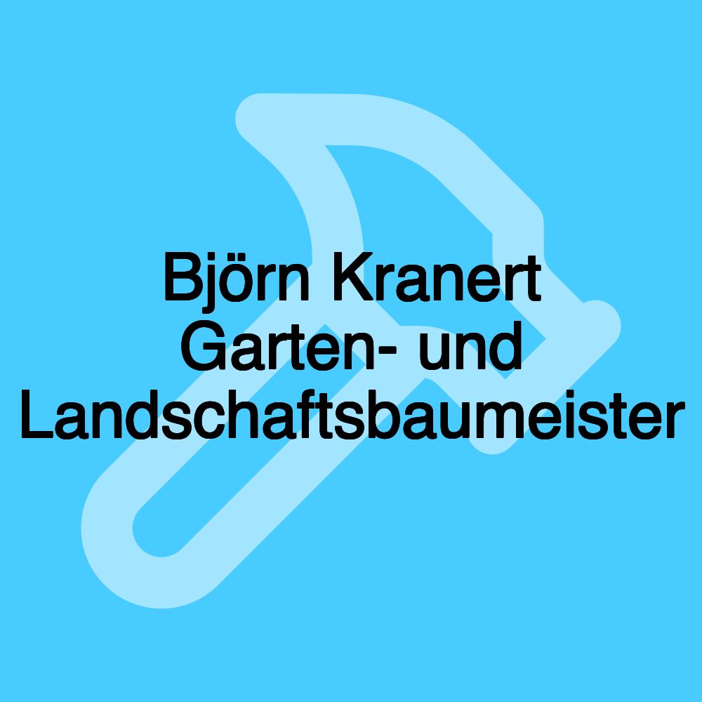 Björn Kranert Garten- und Landschaftsbaumeister