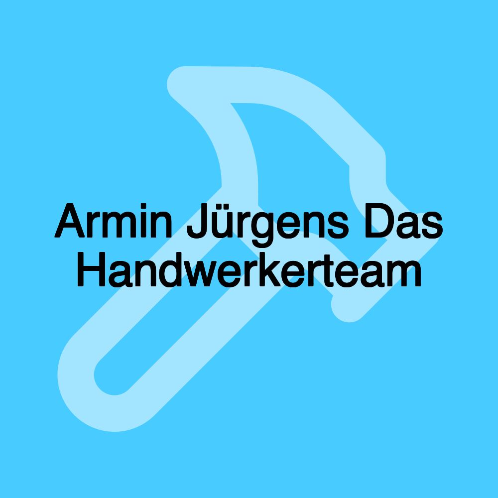 Armin Jürgens Das Handwerkerteam