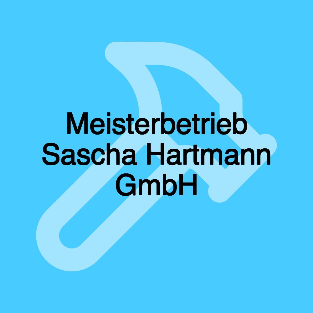 Meisterbetrieb Sascha Hartmann GmbH