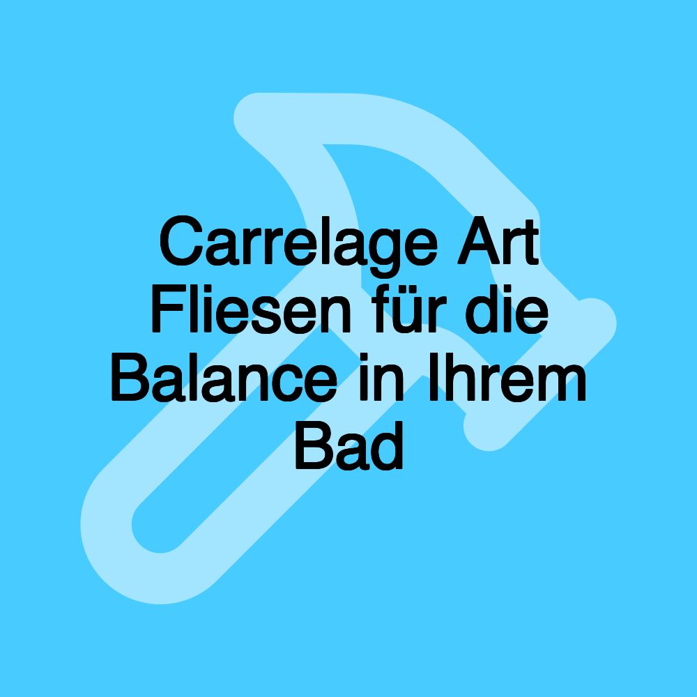 Carrelage Art Fliesen für die Balance in Ihrem Bad