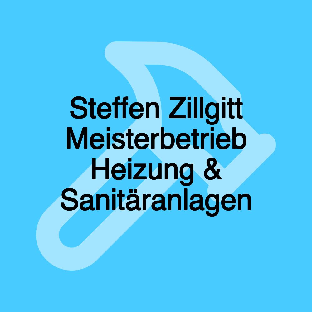 Steffen Zillgitt Meisterbetrieb Heizung & Sanitäranlagen