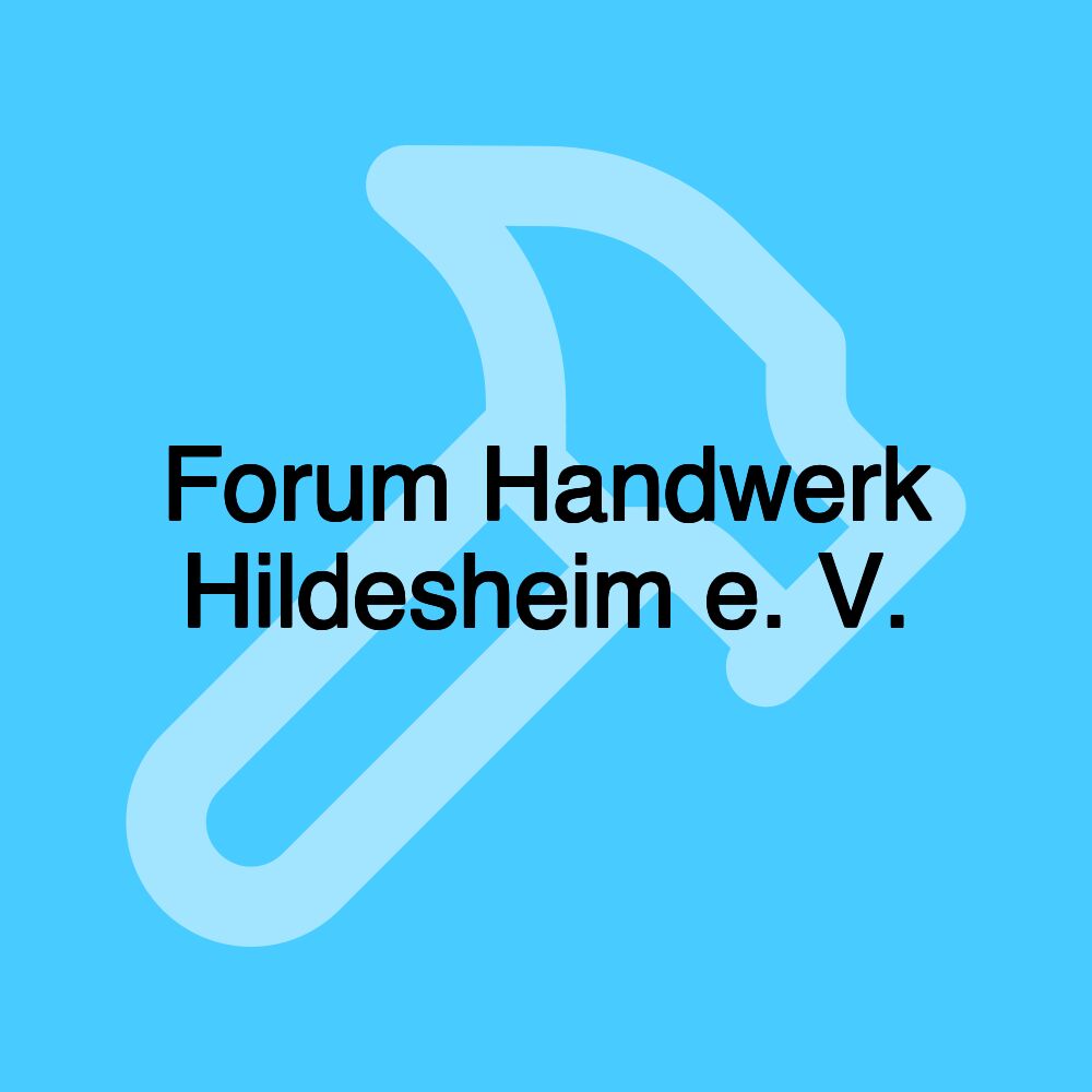 Forum Handwerk Hildesheim e. V.