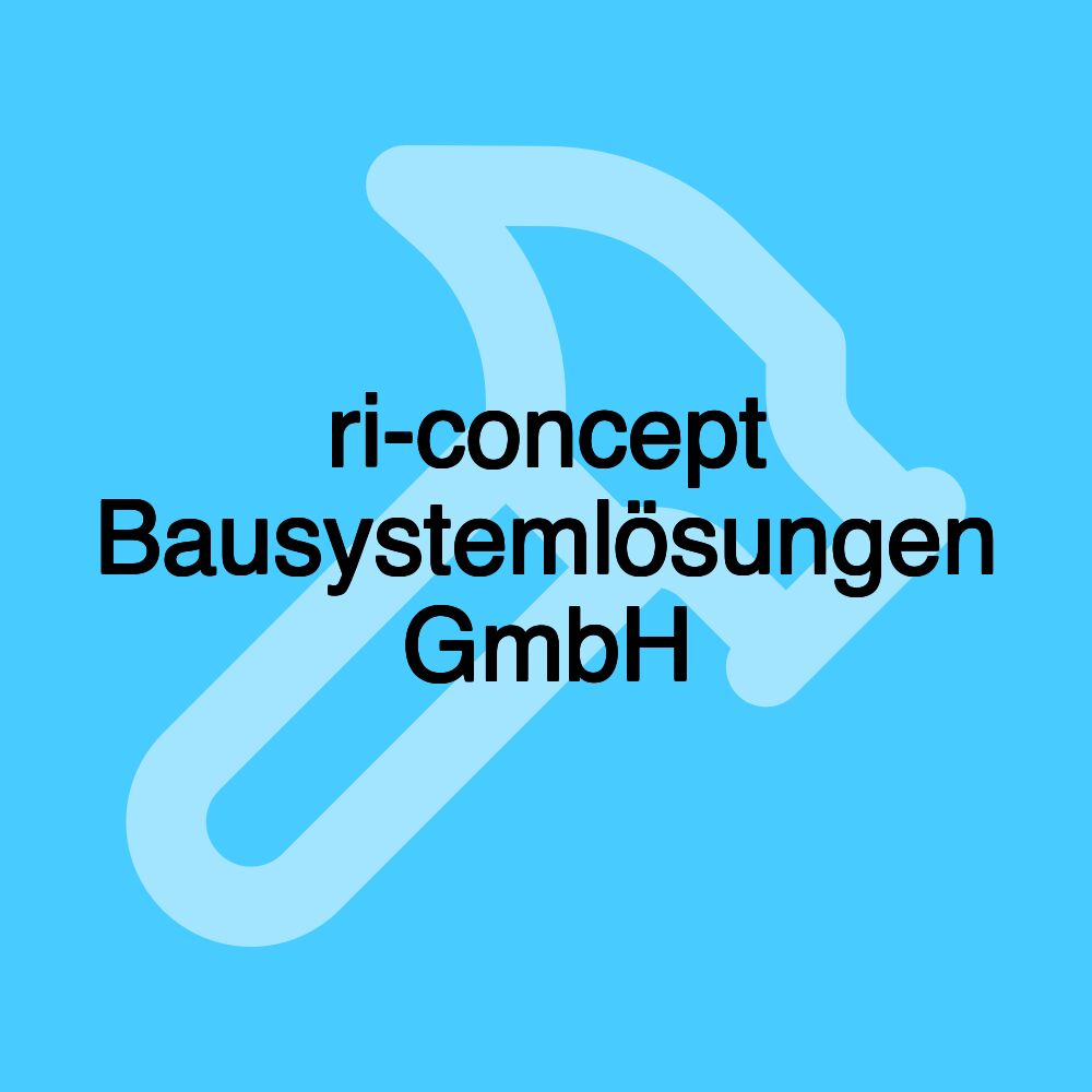 ri-concept Bausystemlösungen GmbH