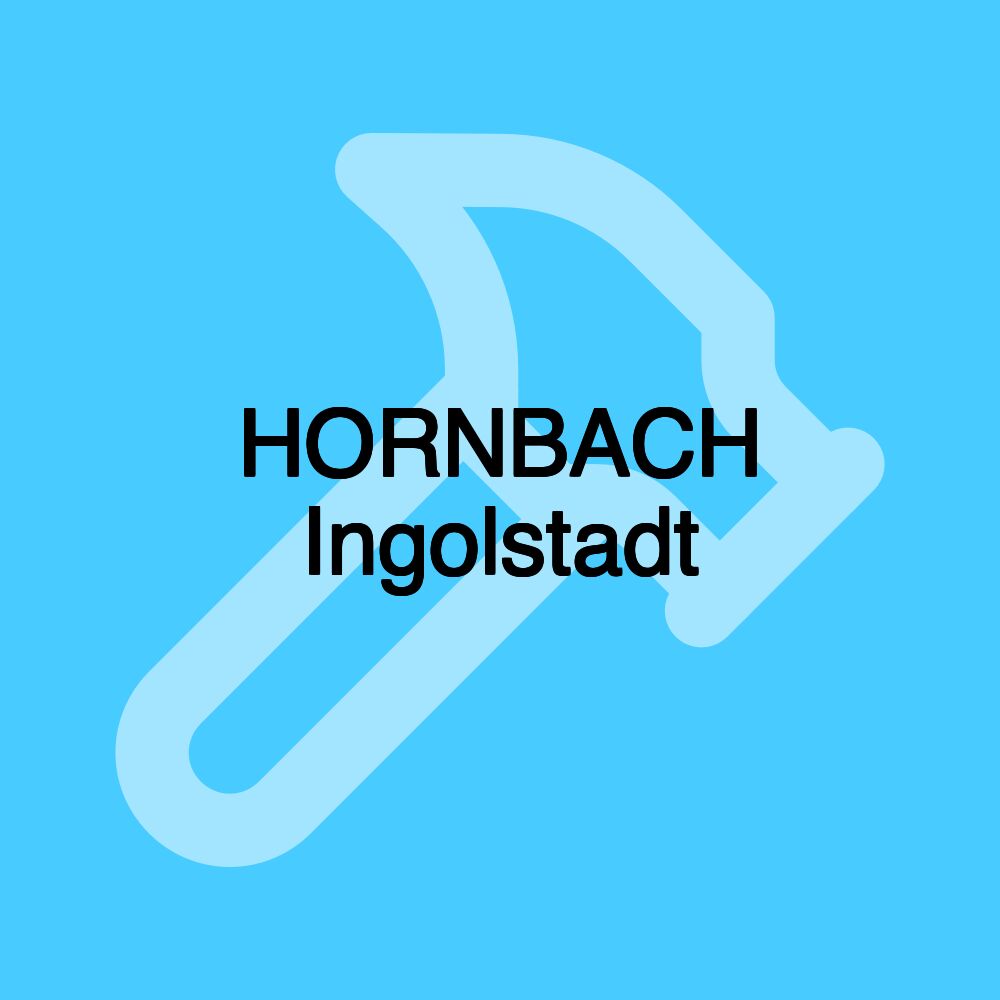 HORNBACH Ingolstadt