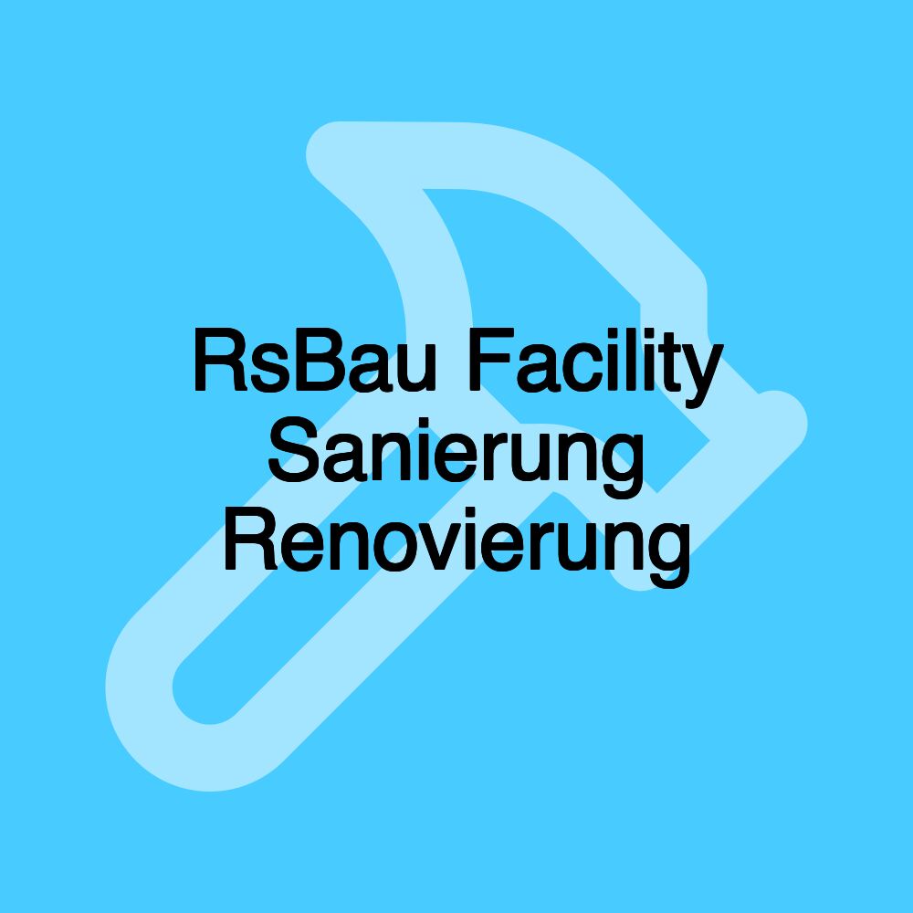 RsBau Facility Sanierung Renovierung