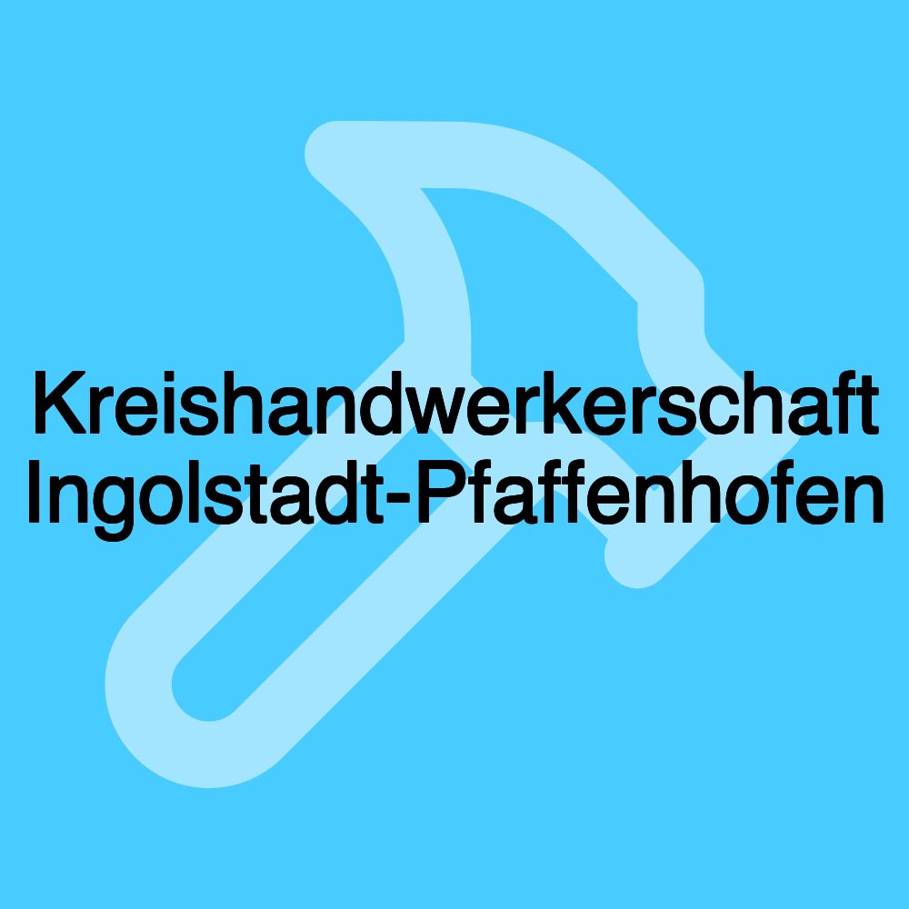 Kreishandwerkerschaft Ingolstadt-Pfaffenhofen