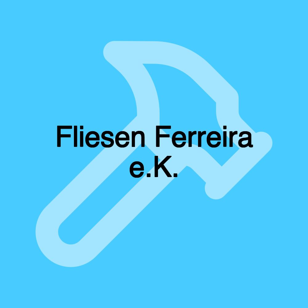 Fliesen Ferreira e.K.