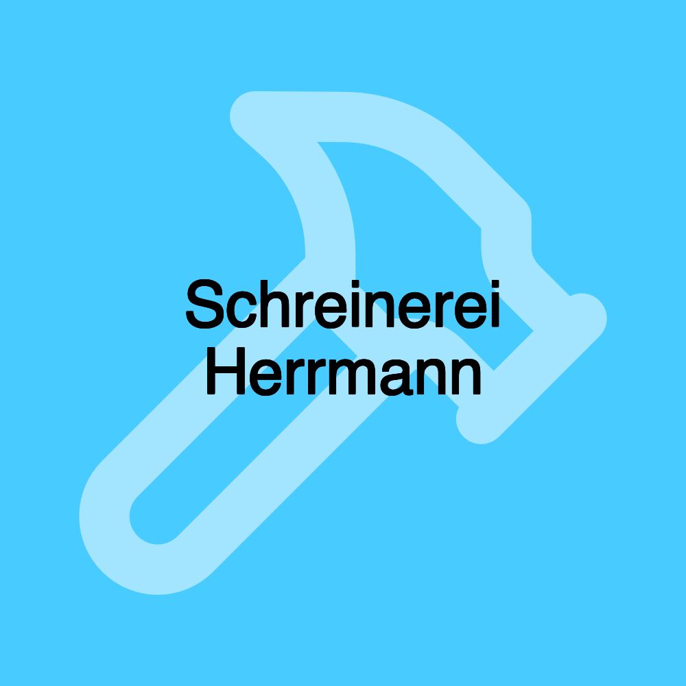 Schreinerei Herrmann