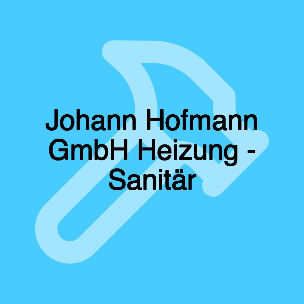 Johann Hofmann GmbH Heizung - Sanitär