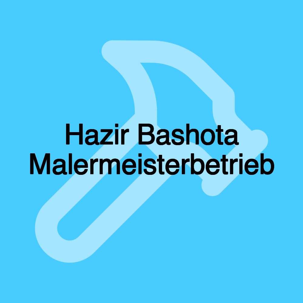 Hazir Bashota Malermeisterbetrieb