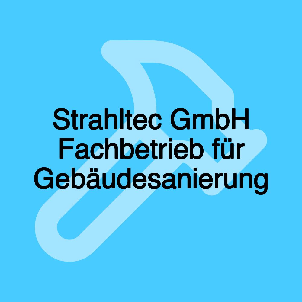 Strahltec GmbH Fachbetrieb für Gebäudesanierung