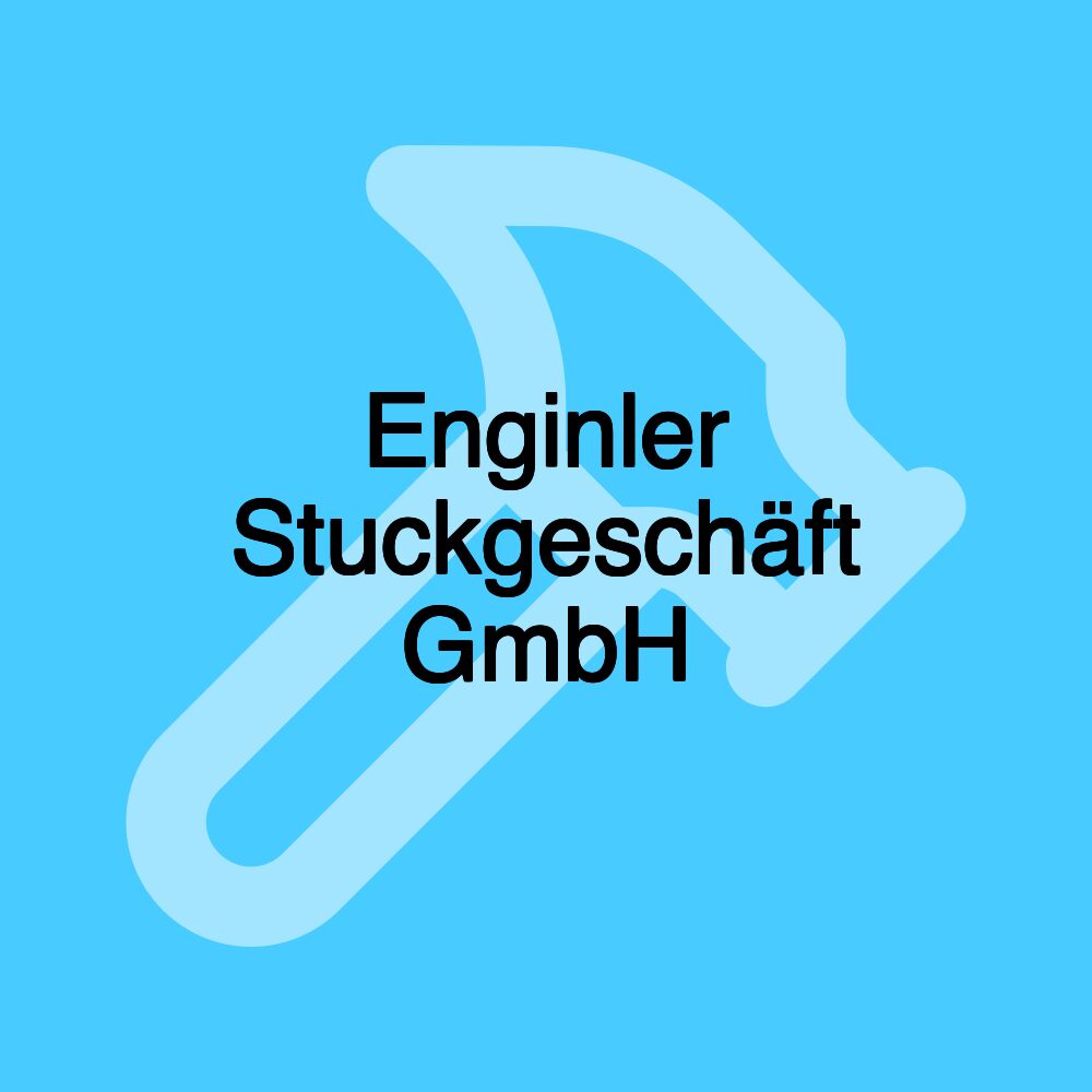 Enginler Stuckgeschäft GmbH