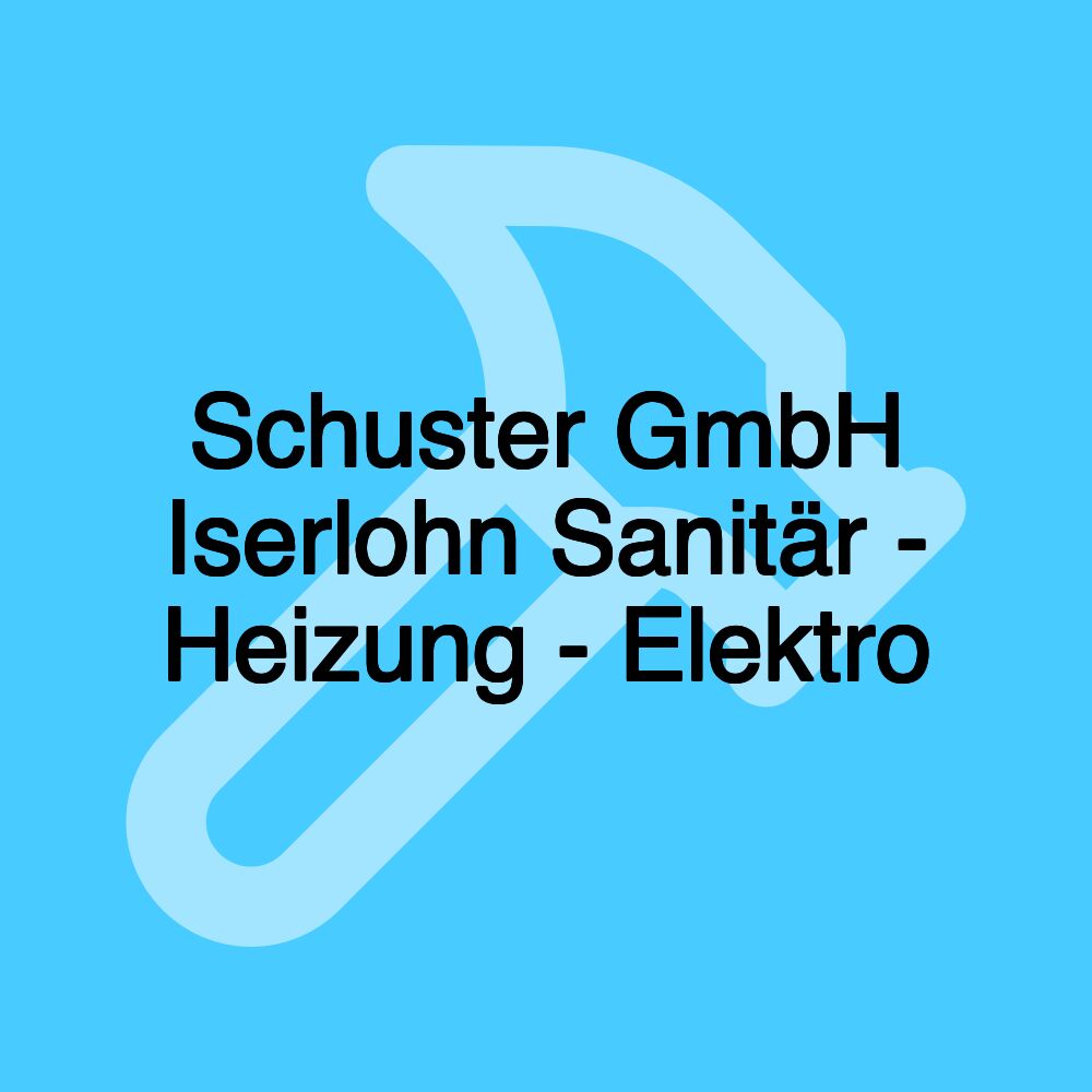 Schuster GmbH Iserlohn Sanitär - Heizung - Elektro