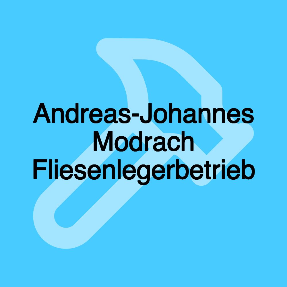 Andreas-Johannes Modrach Fliesenlegerbetrieb