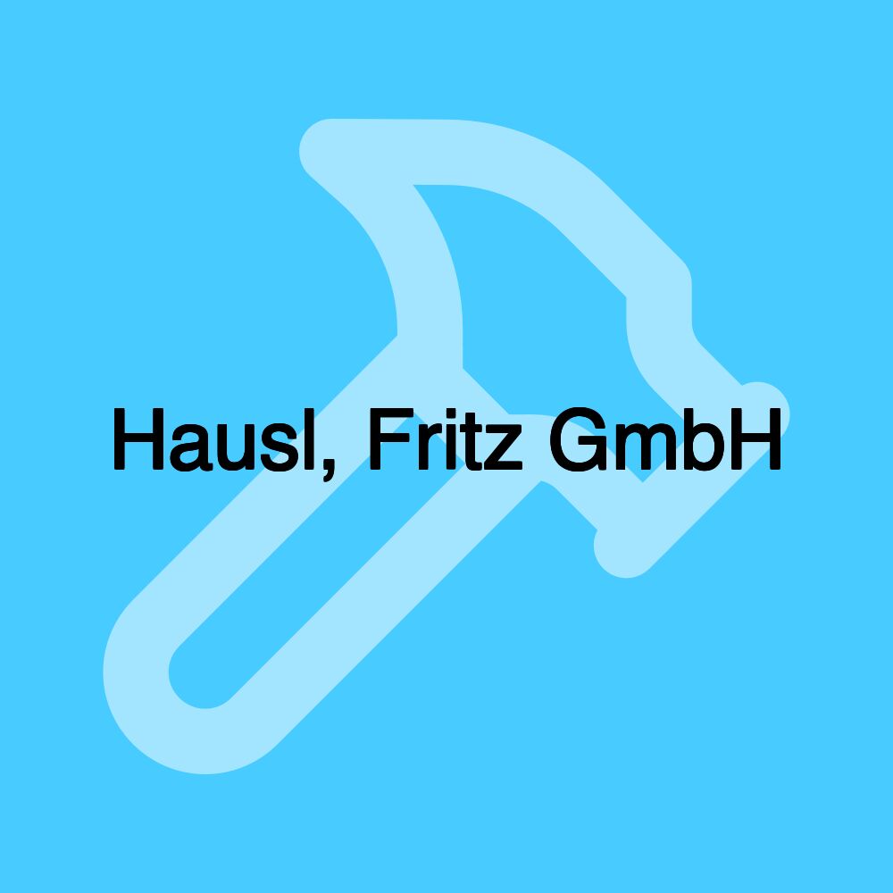 Hausl, Fritz GmbH