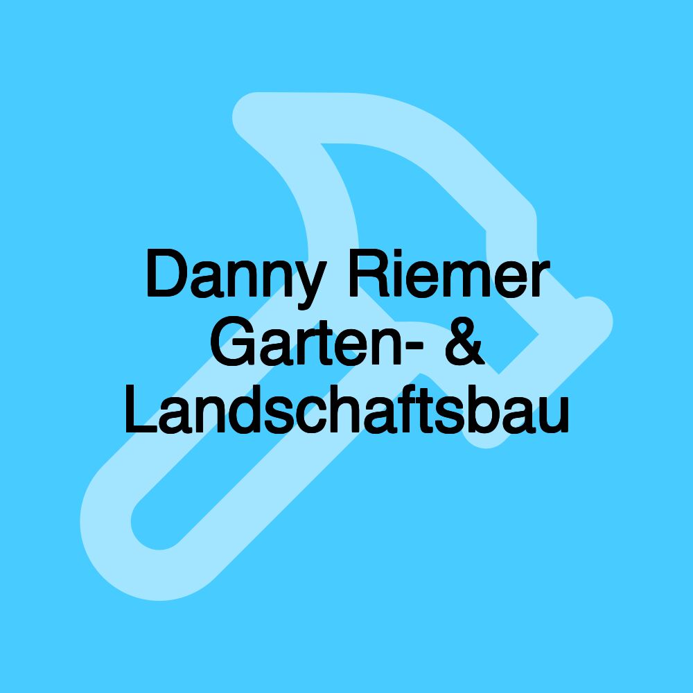 Danny Riemer Garten- & Landschaftsbau