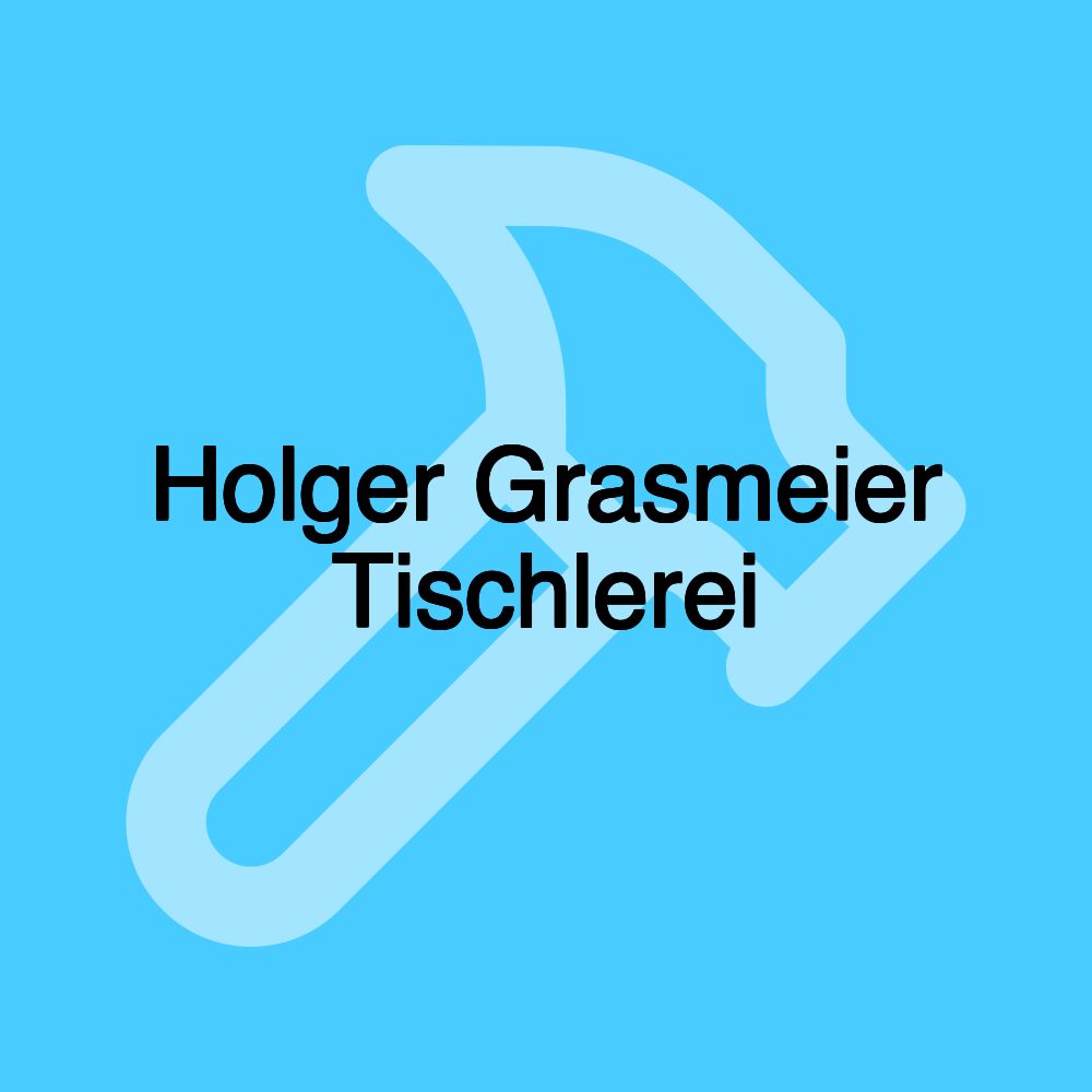 Holger Grasmeier Tischlerei