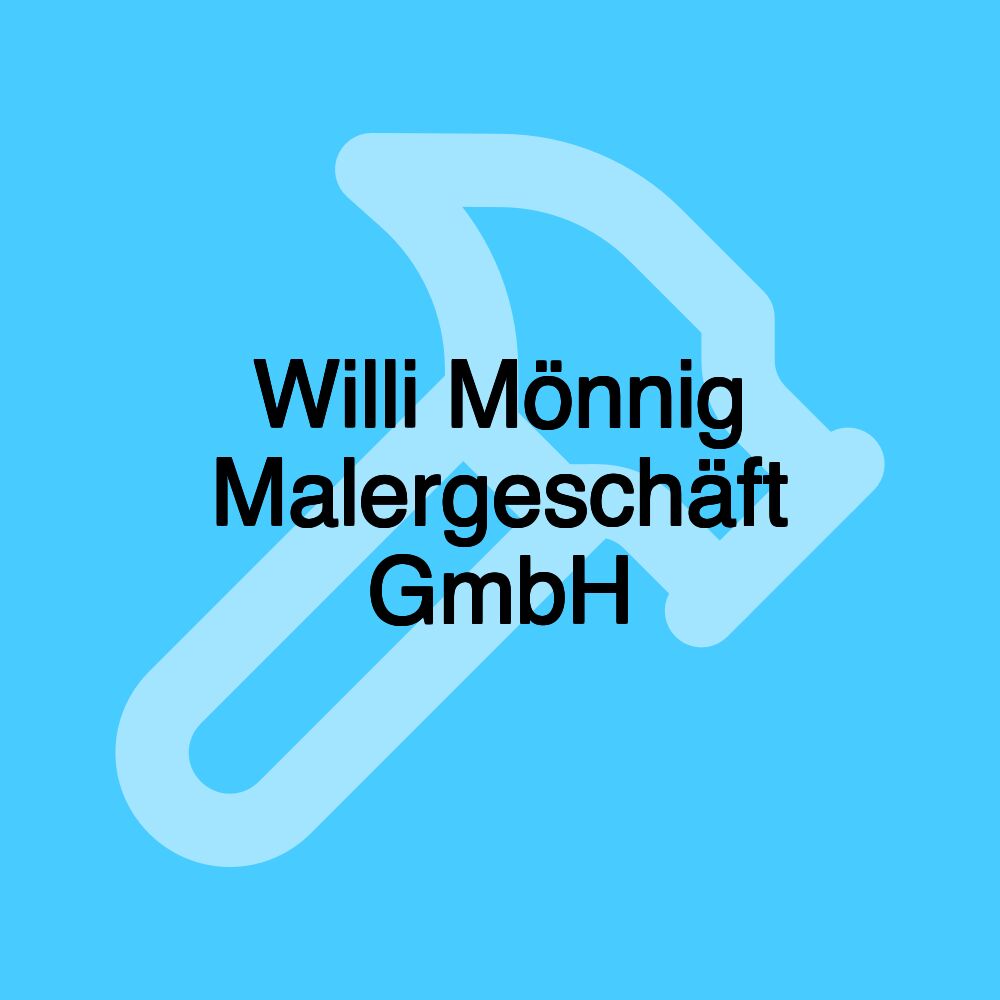 Willi Mönnig Malergeschäft GmbH