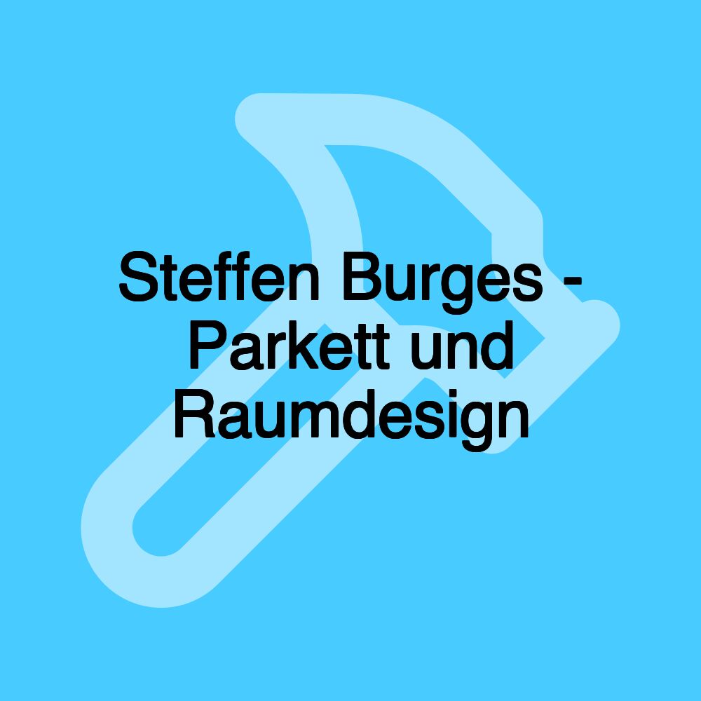 Steffen Burges - Parkett und Raumdesign