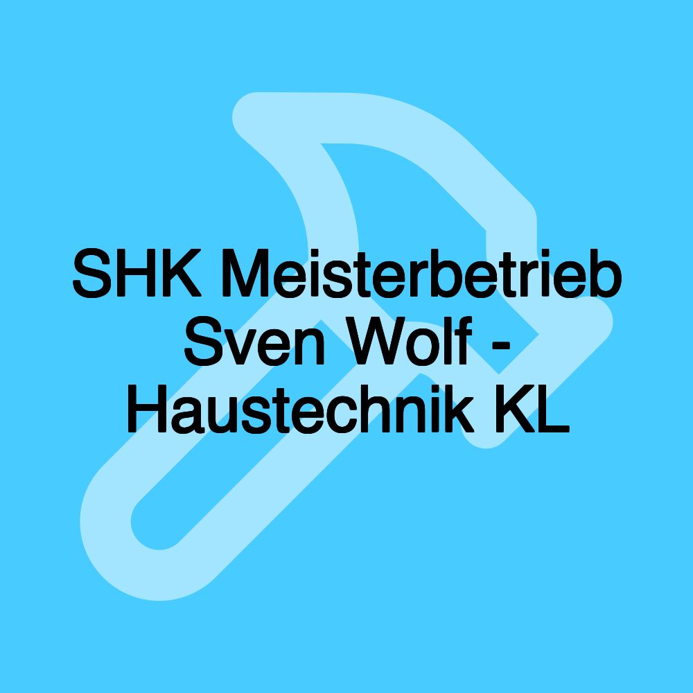 SHK Meisterbetrieb Sven Wolf - Haustechnik KL