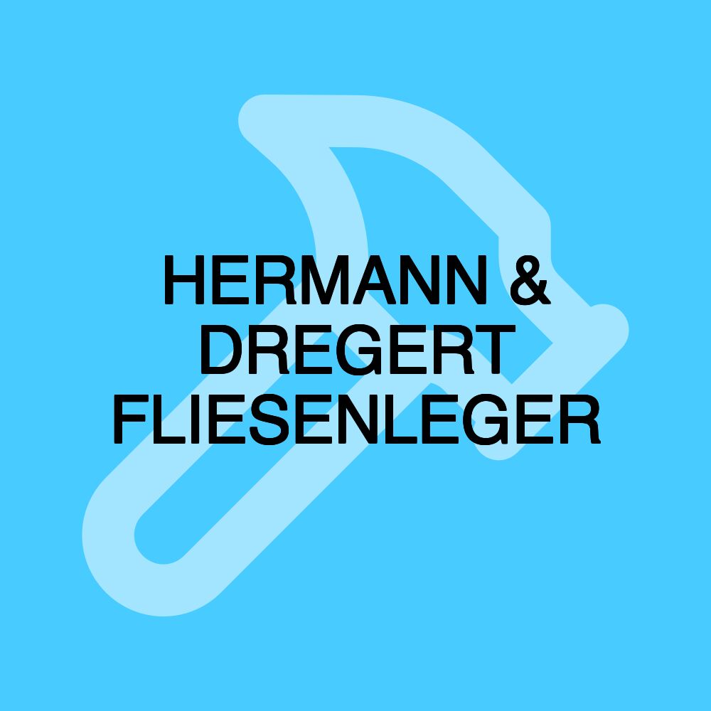 HERMANN & DREGERT FLIESENLEGER