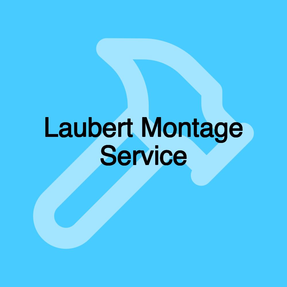 Laubert Montage Service