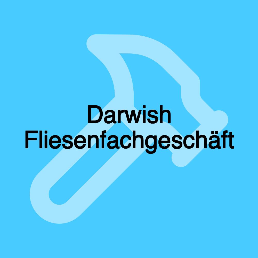 Darwish Fliesenfachgeschäft