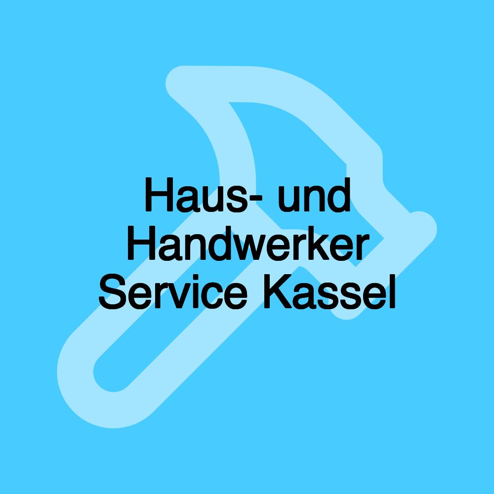 Haus- und Handwerker Service Kassel