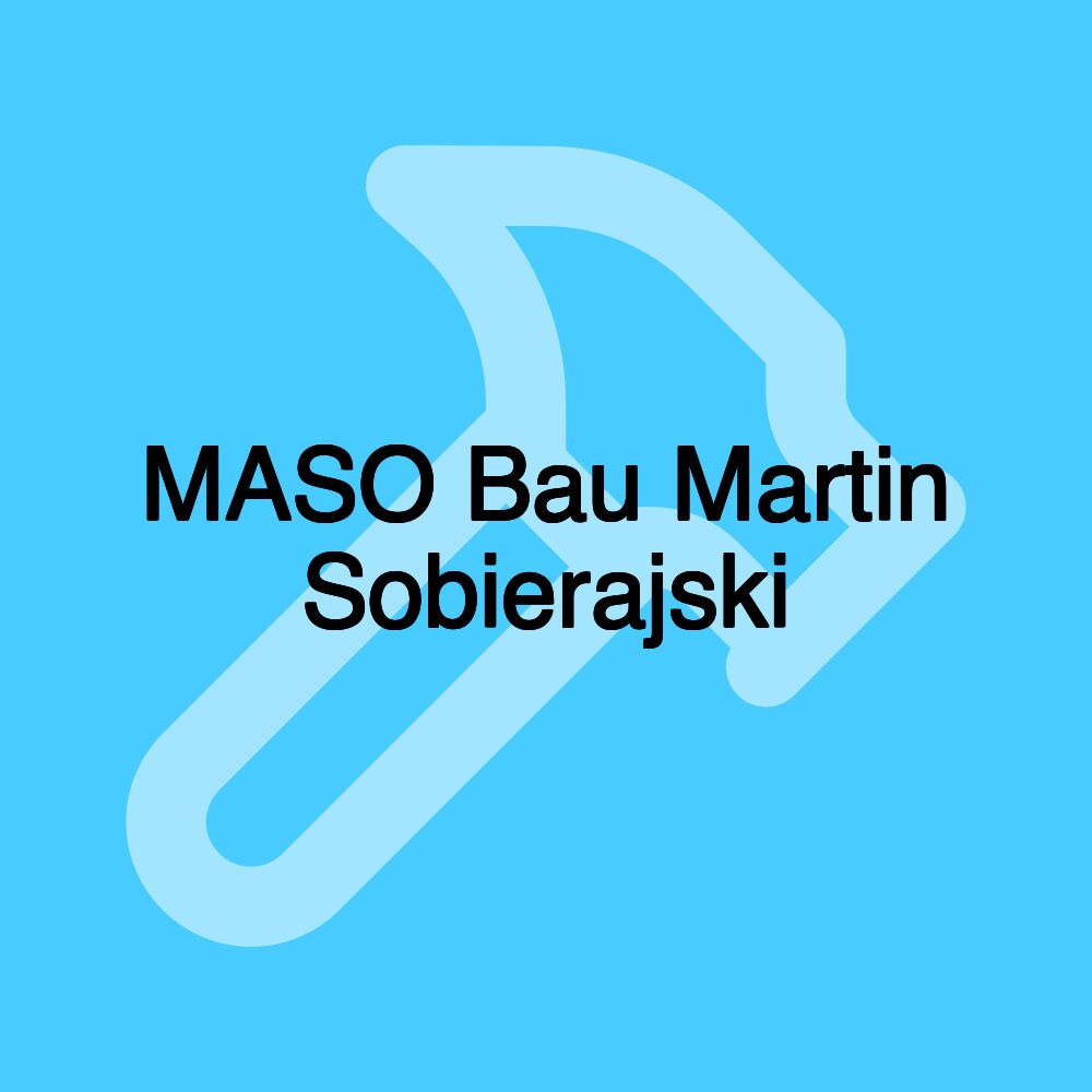 MASO Bau Martin Sobierajski