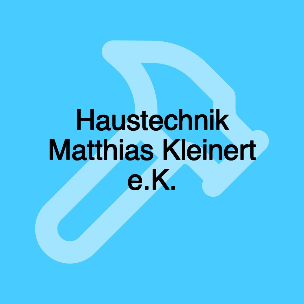 Haustechnik Matthias Kleinert e.K.