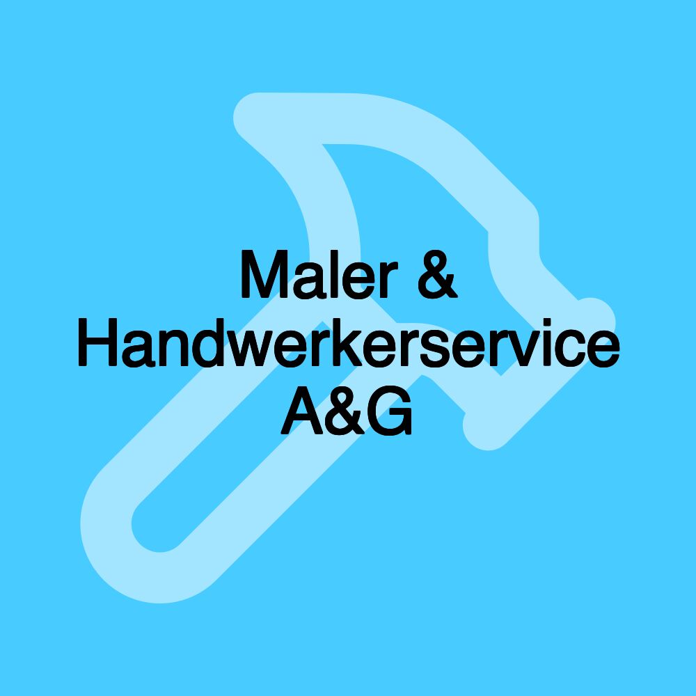 Maler & Handwerkerservice A&G