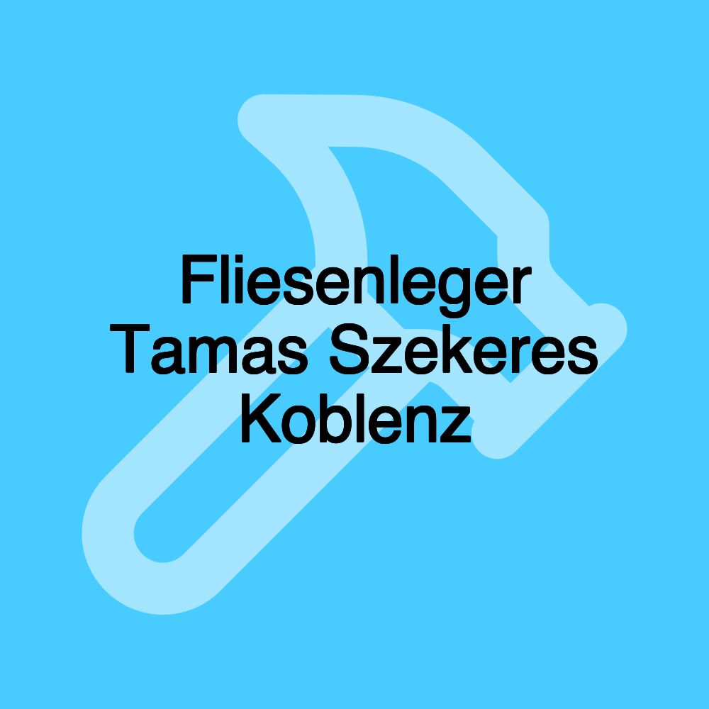 Fliesenleger Tamas Szekeres Koblenz