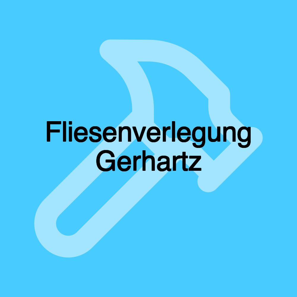 Fliesenverlegung Gerhartz