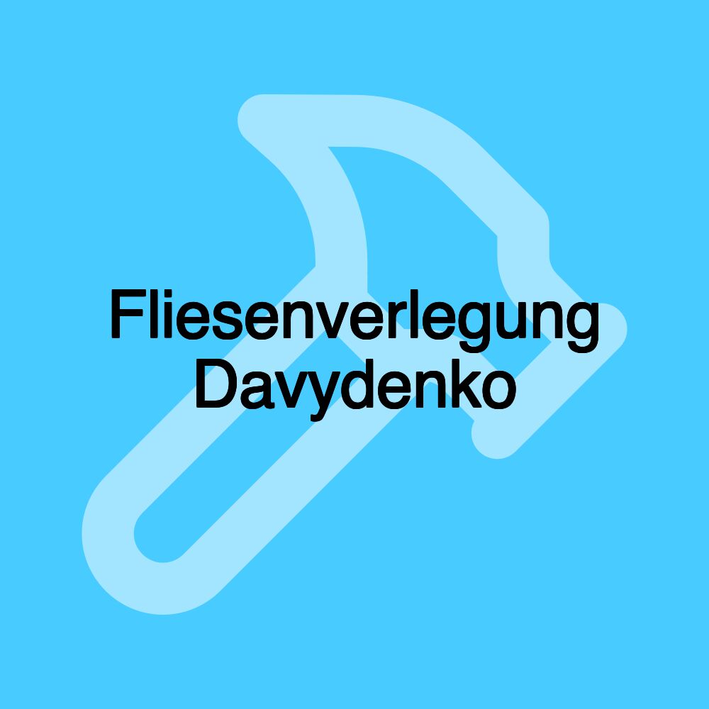 Fliesenverlegung Davydenko