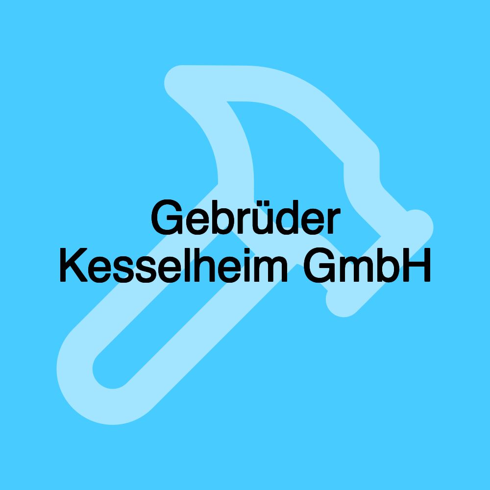 Gebrüder Kesselheim GmbH