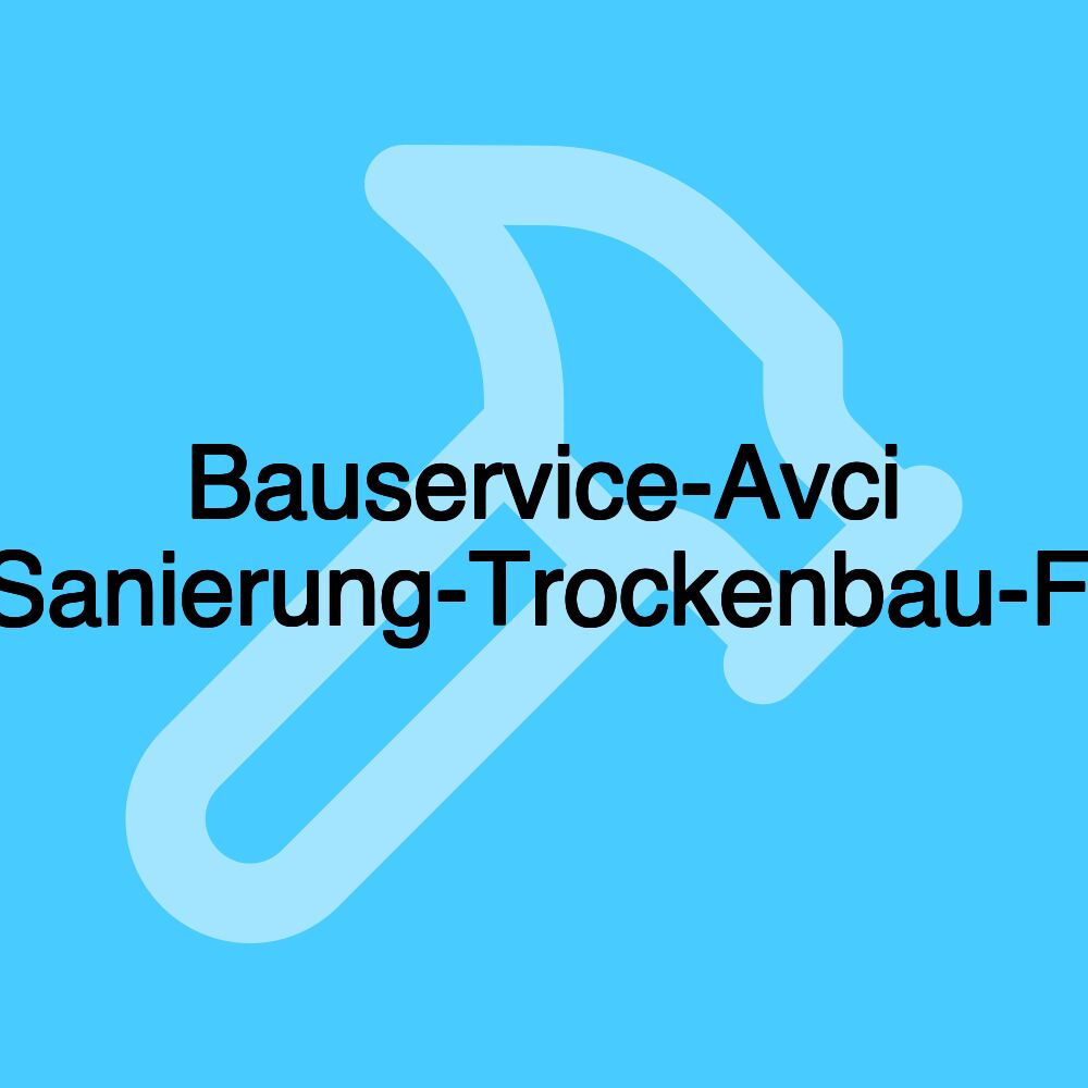 Bauservice-Avci Renovierung-Sanierung-Trockenbau-Fliesen-Umbau